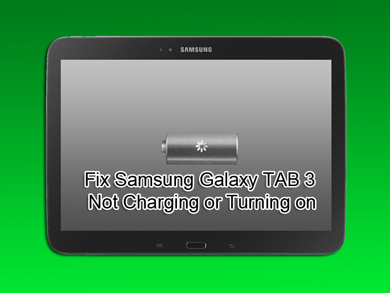 Fix Samsung Galaxy TAB 3 Wont Charge or Turn on -