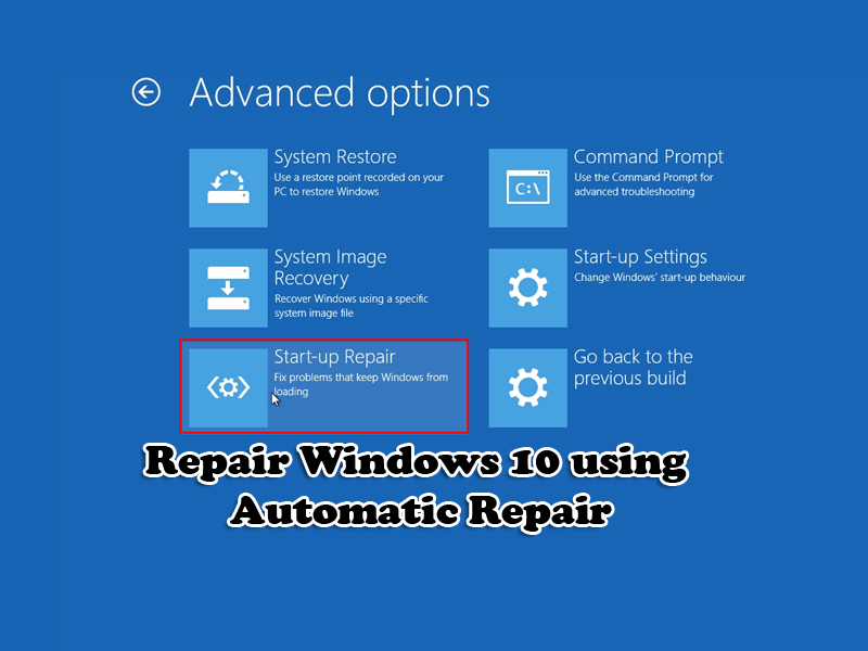 Repair Windows 10 using Automatic Repair