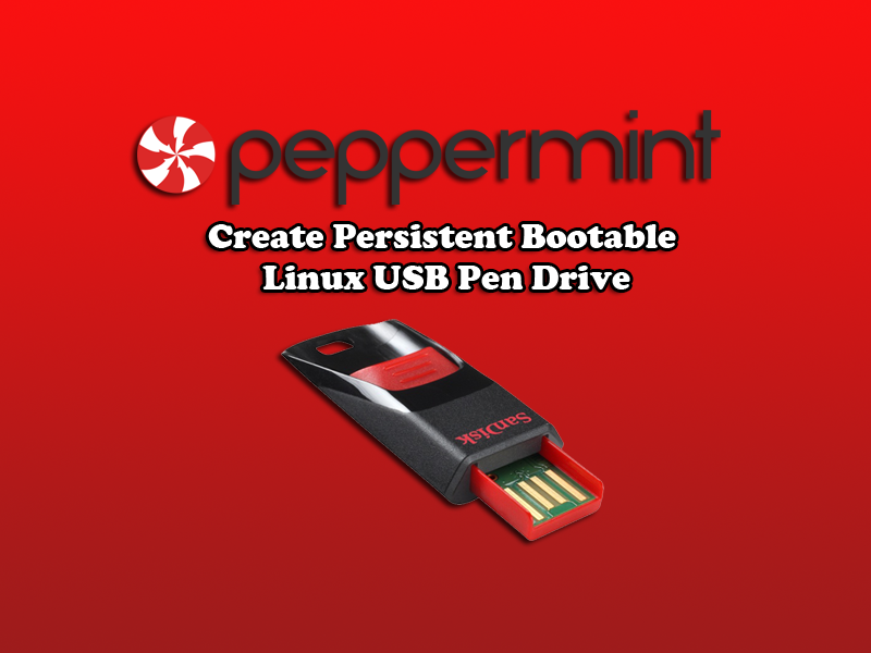 Create Persistent Bootable Linux USB Pen Drive