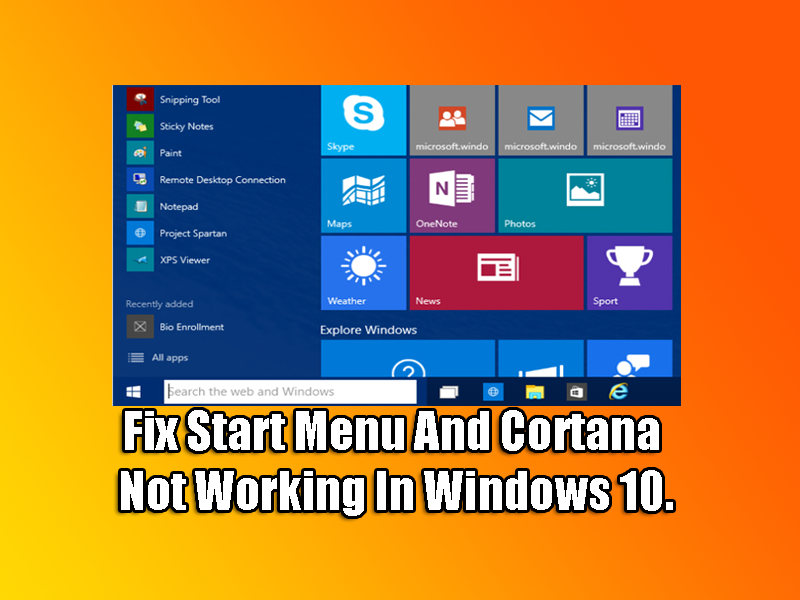 Fix Start Menu And Cortana Not Working In Windows 10