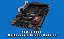 How to Keep Motherboard Drivers Updated