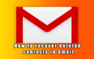How to recover deleted contacts in Gmail