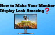 How to Make Your Monitor Display Look Amazing