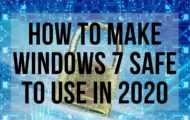 How To Make Windows 7 Safe to Use in 2020