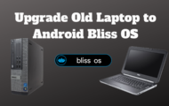 Upgrade Old Laptop to Android Bliss OS
