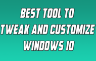Best Tool to Tweak and Customize Windows 10