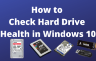 How to Check Hard Drive Health in Windows 10