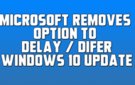 Microsoft Removes Option To Delay Windows 10 Update