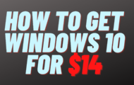 How to Get Windows 10 for $14