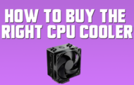 How to Buy the Right CPU Cooler