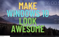 Make Windows 10 Look Awesome
