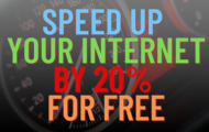 Speed Up Your Internet By 20% for FREE