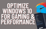 How to optimize Windows 10 for gaming & performance