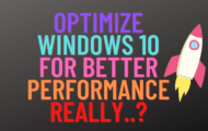 Optimize Windows 10 for better performance (Really)