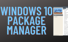How to Install Windows 10 Package Manager