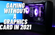 Can We Game Without a Graphics Card in 2021